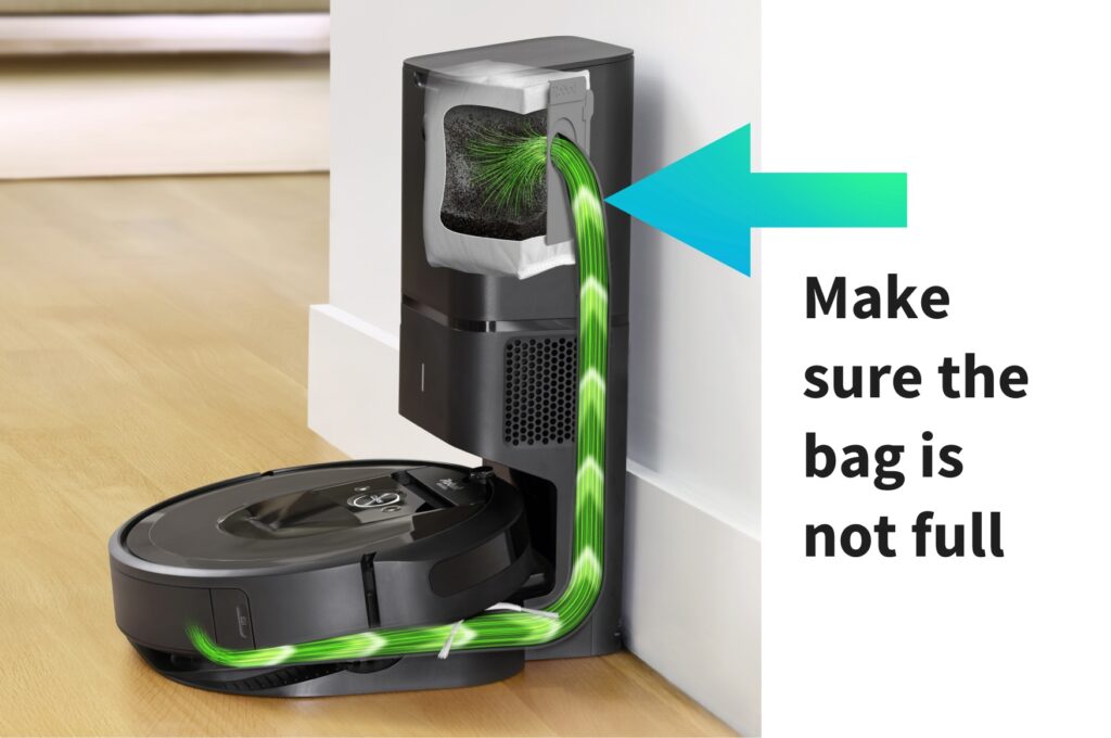 Roomba bag. Check to make sure it is not full