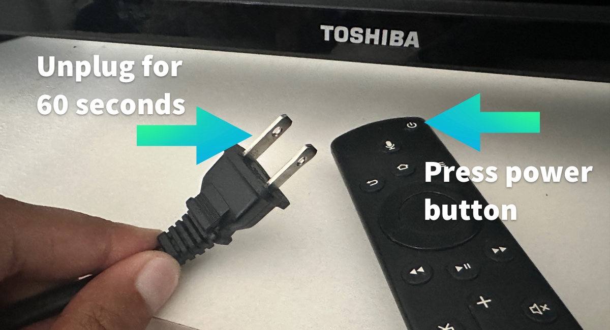 Hold power button to power off tv and unplug for 60 seconds